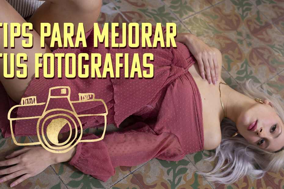 tips para mejorar nuestras fotografías